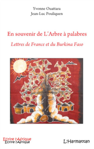 En souvenir de l'Arbre à palabres. Lettres de France et du Burkina Faso