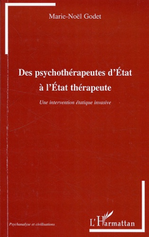 Des psychothérapeutes d'Etat à l'Etats thérapeute. Une intervention étatique invasive