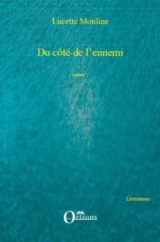 Du côté de l'ennemi. Roman