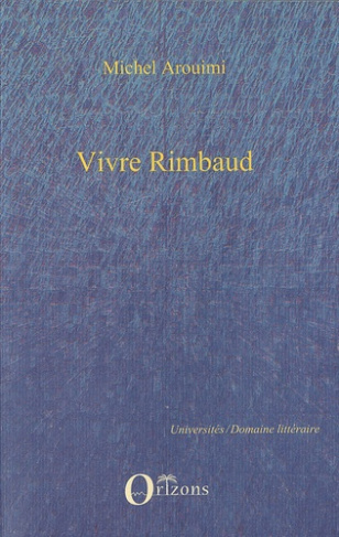 Vivre Rimbaud selon CF Ramuz et Henri Bosco
