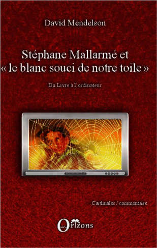 Stéphane Mallarmé et "le blanc souci de notre toile". Du livre à l'ordinateur