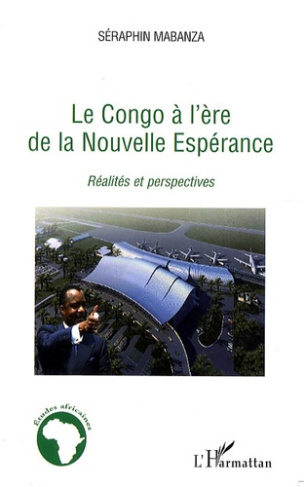 Le Congo à l'ère de la nouvelle espérance. Réalités et perspectives