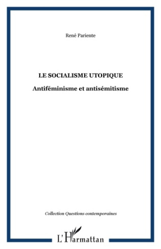 Le socialisme utopique. Antiféminisme et antisémitisme