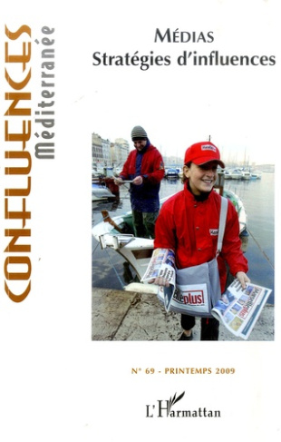 Confluences Méditerranée N° 69, Printemps 200 : Medias : stratégies d'influences
