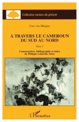 A travers le Cameroun du Sud au Nord. Tome 2