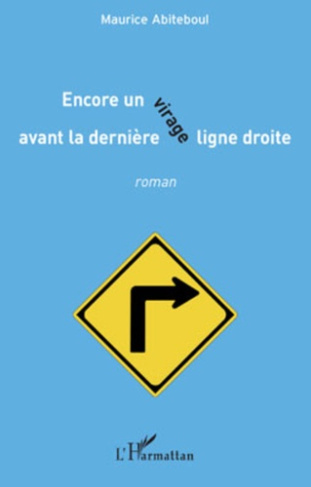 Encore un virage avant la dernière ligne droite. Roman