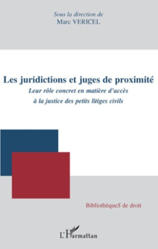Les juridictions et juges de proximité. Leur rôle concret en matière d'accès à la justice des petits