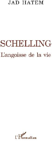Schelling. L'angoisse de la vie