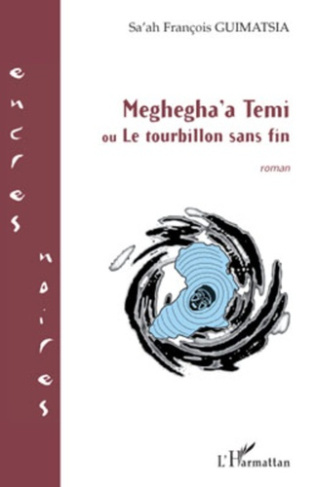 Meghegha'a Temi ou Le tourbillon sans fin