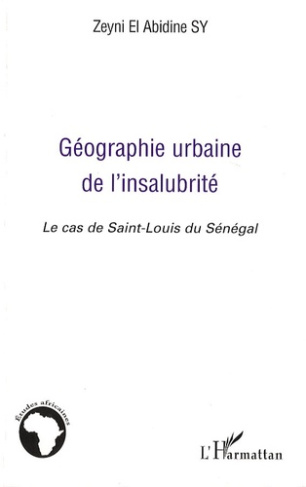 Géographie urbaine de l'insalubrité. Le cas de Saint-Louis du Sénégal