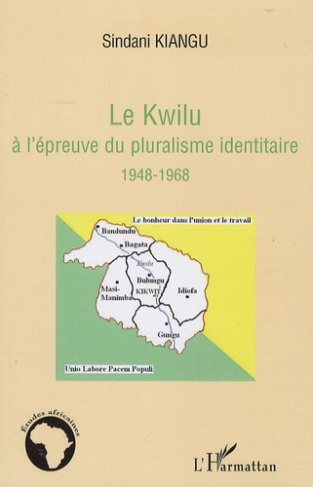 Le Kwilu à l'épreuve du pluralisme identitaire 1948-1968