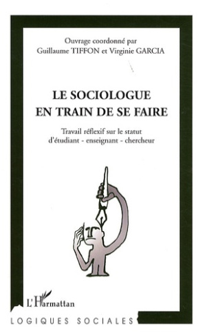 Le sociologue en train de se faire. Travail réflexif sur le staut d'étudiant-enseignant-chercheur