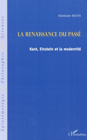 La renaissance du passé. Kant, Einstein et la modernité