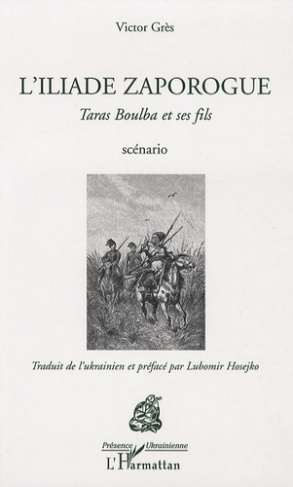L'iliade zaporogue. Taras Boulba et ses fils