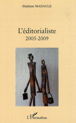 L'éditorialiste 2005-2009