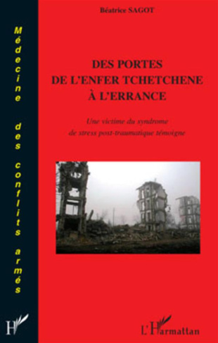 Des portes de l'enfer tchétchène à l'errance. Une victime du syndrome de stress post-traumatique tém