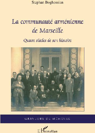 La communauté arménienne de Marseille. Quatre siècles de son histoire