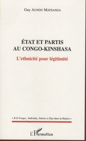 Etat et partis au Congo-Kinshasa. L'ethnicité pour légitimité