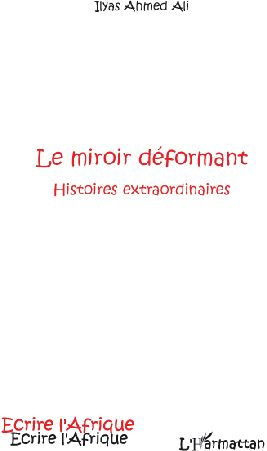 Le miroir déformant. Histoires extraordinaires