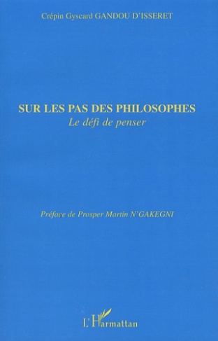 Sur les pas des philosophes. Le défi de penser