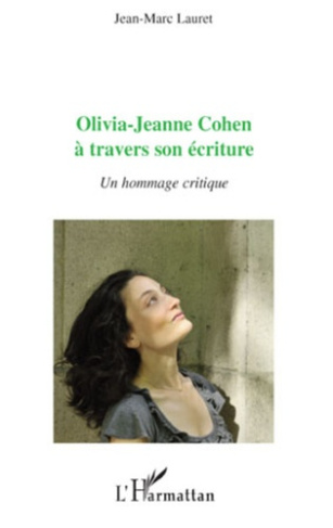 Olivia-Jeanne Cohen à travers son écriture. Un hommage critique