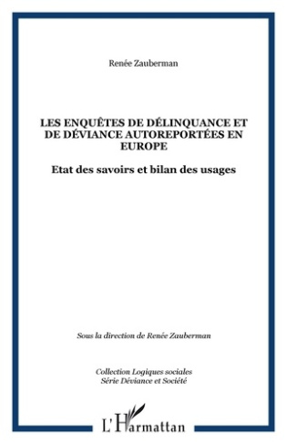 Les enquêtes de délinquance et de déviance autoreportées en Europe. Etat des savoirs et bilan des us