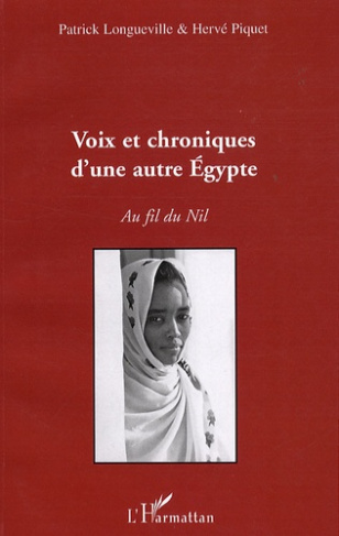 Voix et chroniques d'une autre Egypte. Au fil du Nil