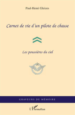 Carnet de vie d'un pilote de chasse. Les poussières du ciel