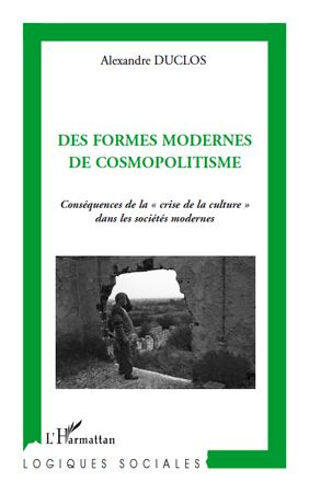 Des formes modernes de cosmopolitisme. Conséquences de la "crise de la culture" dans les sociétés mo
