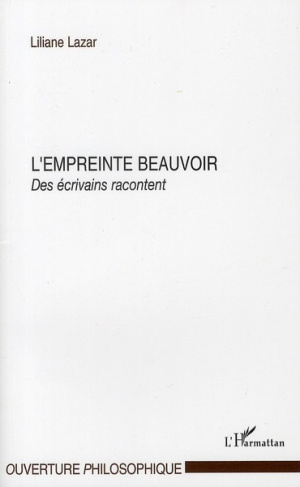 L'empreinte Beauvoir. Des écrivains racontent