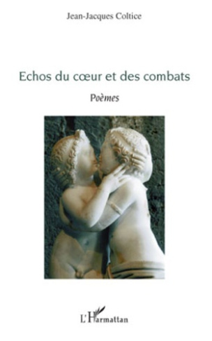 Echos du coeur et des combats. Poèmes