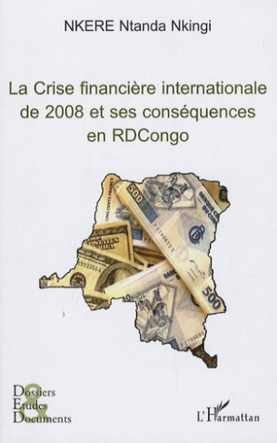 La crise financière internationale de 2008 et ses conséquences en RDCongo