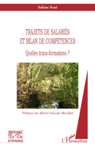 Trajets de salariés et bilan de compétences. Quelles trans-formations ?