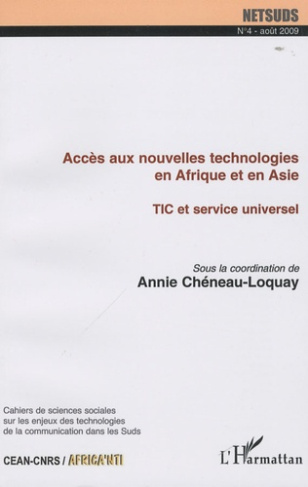 Netsuds N° 4, Août 2009 : Accès aux nouvelles technologies en Afrique et en Asie. TIC et service uni