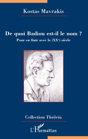 De quoi Badiou est-il le nom ? Pour en finir avec le (XXe) siècle