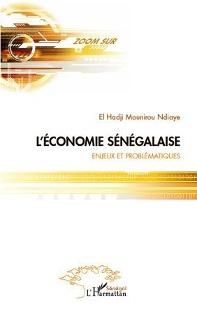 L'économie sénégalaise. Enjeux et problématiques
