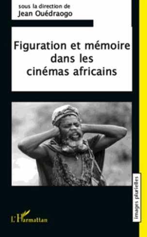 Figuration et mémoire dans les cinémas africains