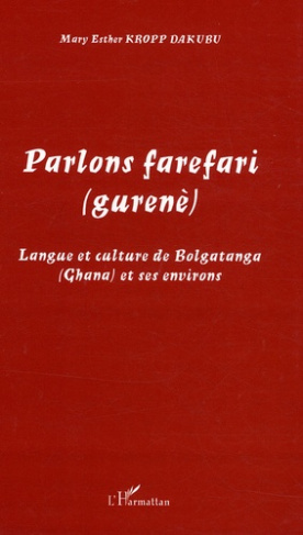 Parlons farefari (gurenè). Langue et culture de Bolgatanga (Ghana) et ses environs
