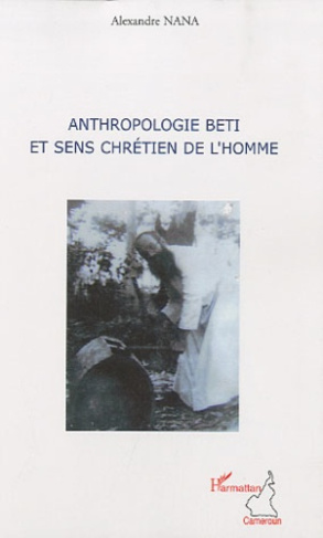 Anthropologie beti et sens chrétien de l'homme