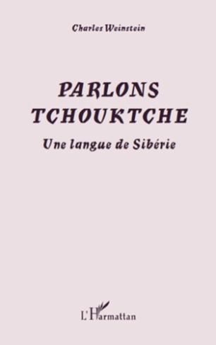 Parlons tchouktche. Une langue de Sibérie