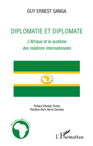 Diplomatie et diplomate. L'Afrique et le système des relations internationales