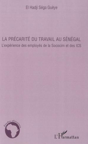 La précarité du travail au Sénégal. L'expérience des employés de la Sococim et des ICS