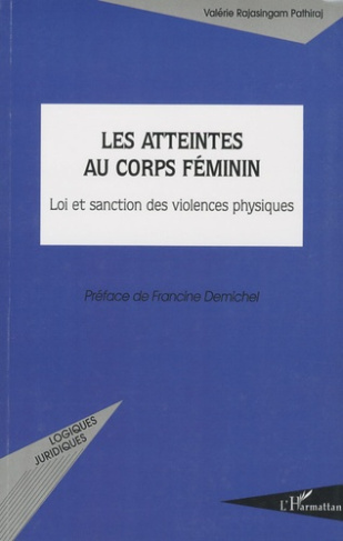 Les atteintes au corps féminin. Loi et sanction des violences physiques