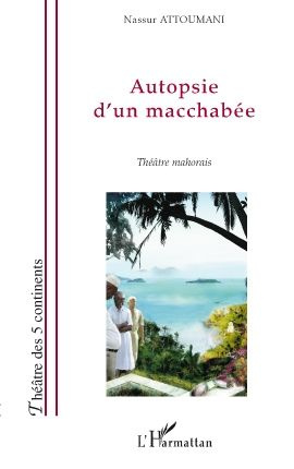 Autopsie d'un macchabée. Théâtre mahorais