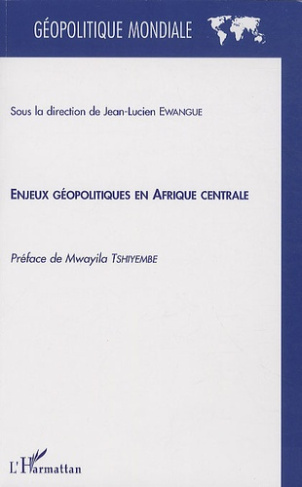 Enjeux géopolitiques en Afrique centrale