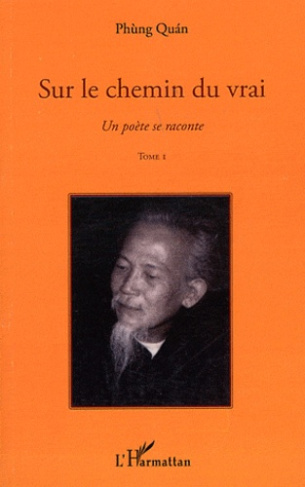 Un poète se raconte. Tome 1, Sur le chemin du vrai