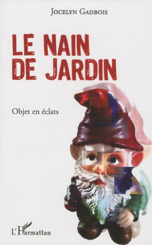Le nain de jardin. Objet en éclats