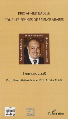 PRIX AHMED BADEEB POUR LES FEMMES DE SCIENCE ARABES LAUREATES 2008