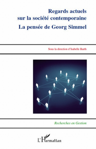 Regards actuels sur la société contemporaine la pensee de georg simmel. La pensée de Georg Simmel