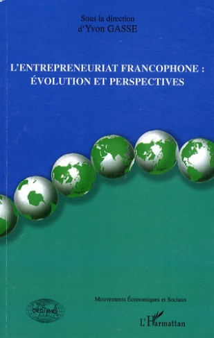 L'entrepreneuriat francophone : évolution et perspectives